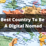 Best Country To Be A Digital Nomad